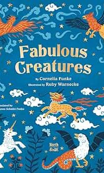 Fabulous Creatures, Cornelia Funke