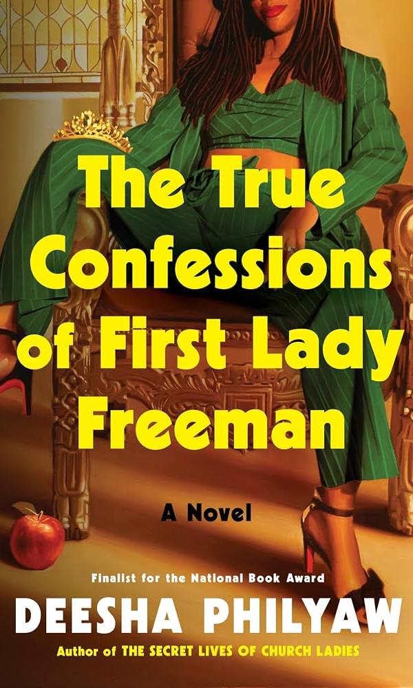 The True Confessions of First Lady Freeman, Deesha Philyaw