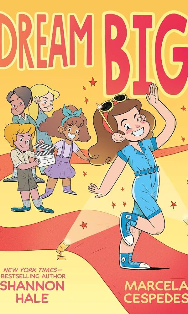 Dream Big, Shannon Hale