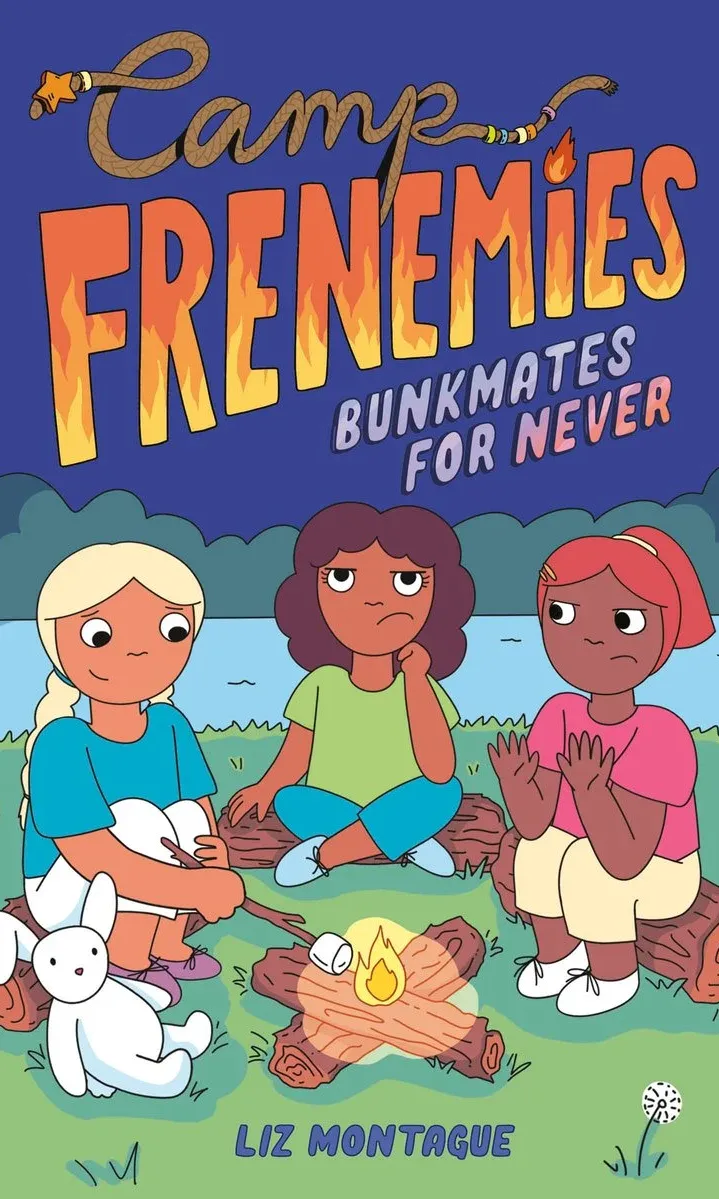 Camp Frenemies Bunkmates for Never, Liz Montague