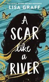 A Scar Like a River, Lisa Graff