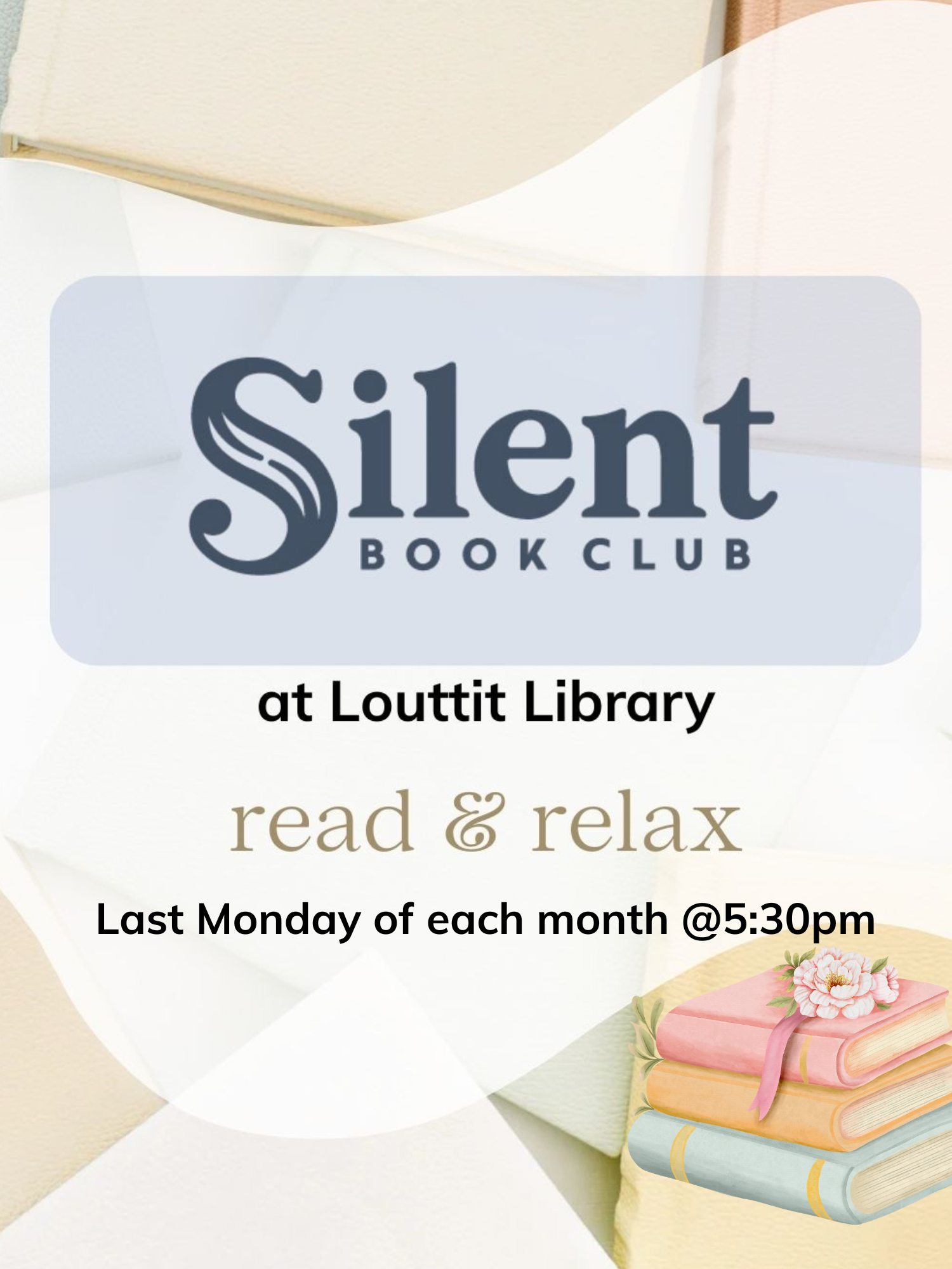 Flier advertising Silent Book Club that meets on the last Monday of each month at 5:30pm.