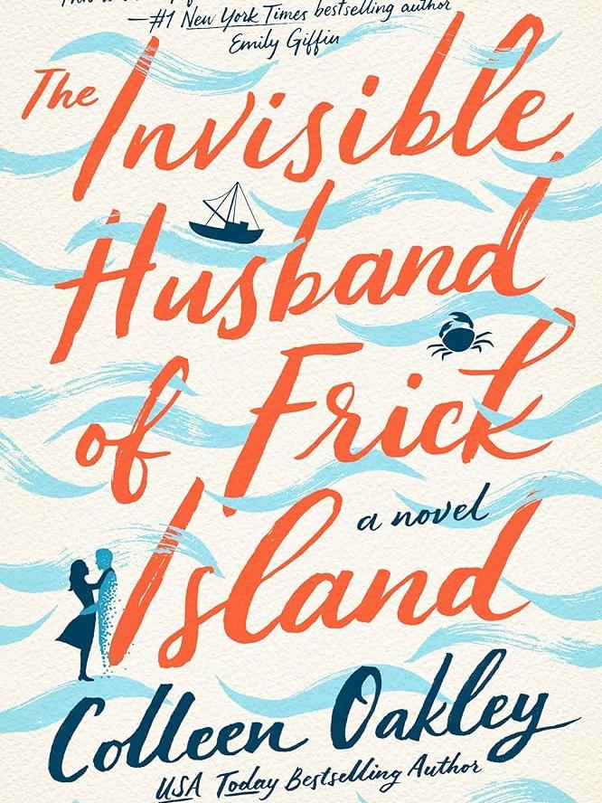 The Invisible Husband of Frick Island, Colleen Oakley