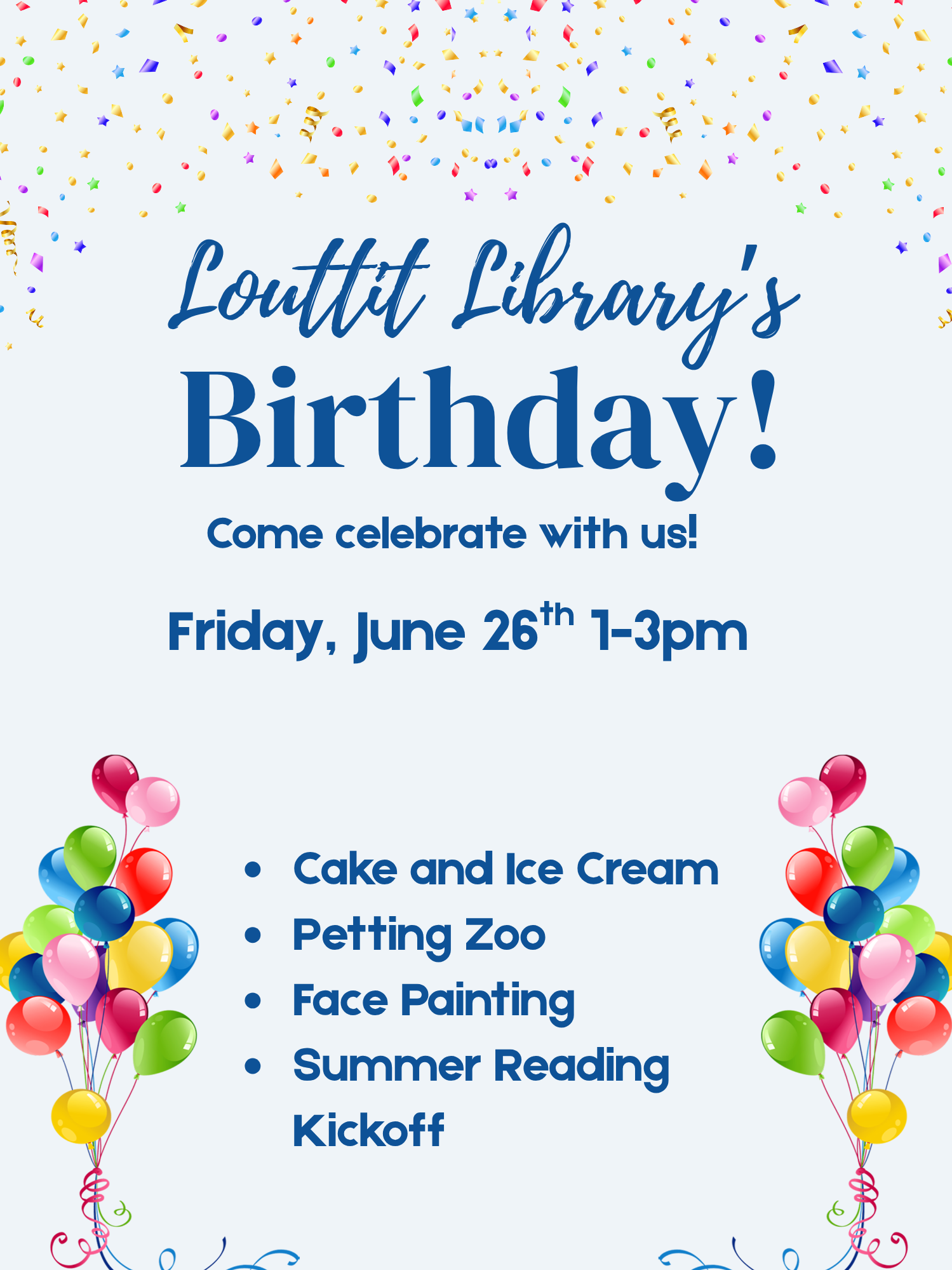 Louttit Libary Birthday flier, balloons and confetti