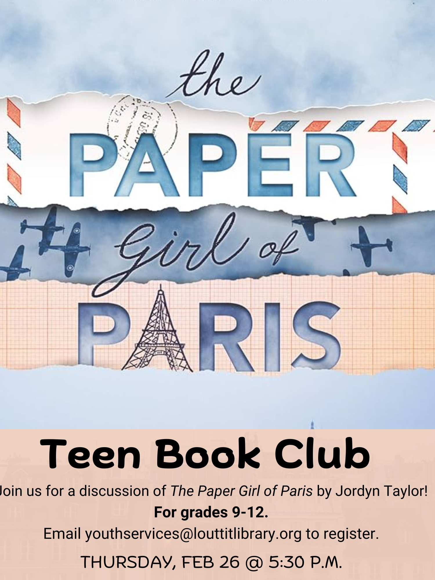 Flier advertising the teen book club meeting on Thursday, February 26th at 5:30pm for grades 9-12. The background image is the cover of "The Paper Girl of Paris" by Jordyn Taylor.