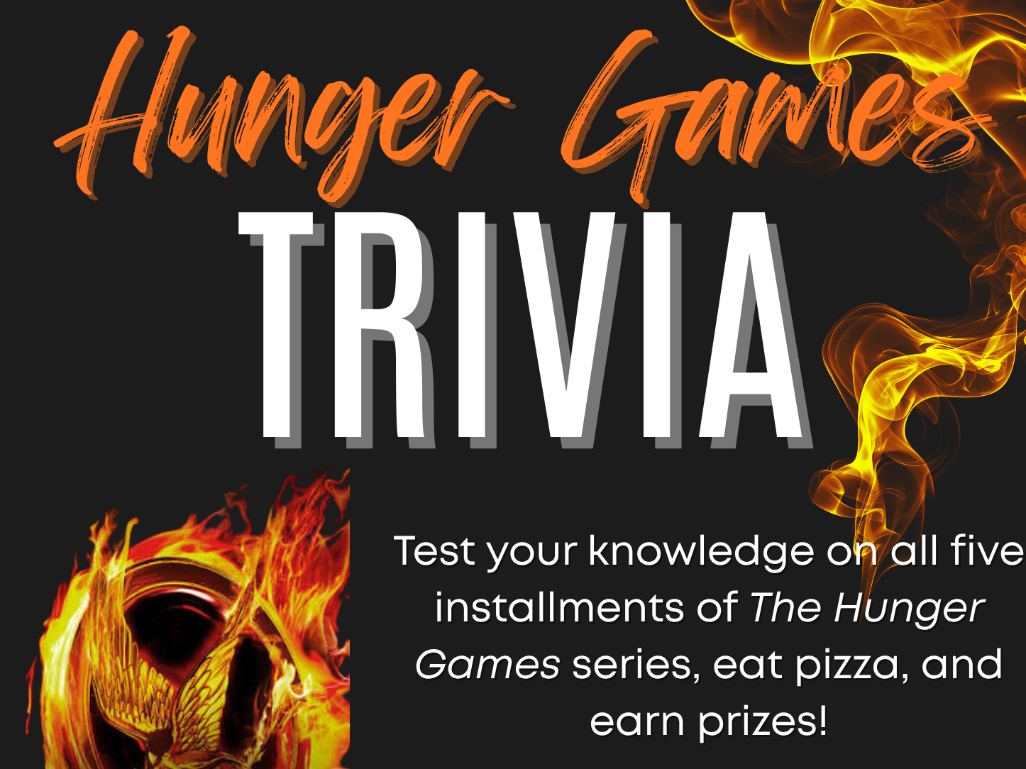 Hunger Games trivia flier, flame graphics and mockingjay symbol