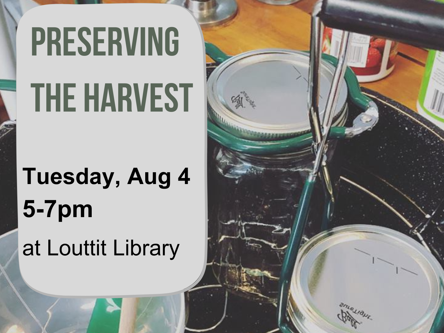 Preserving the Harvest, canning
